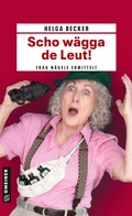 Cover: Scho w&auml;gga de Leut! - Gmeiner-Verlag
