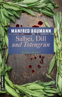Abbildung von: Salbei, Dill und Totengrün - Gmeiner-Verlag