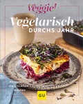 Cover: Vegetarisch durchs Jahr - Gr&auml;fe und Unzer