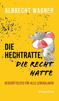 Enlarge image Cover: Die Hechtratte, die Recht hatte - Verlag Klingenberg