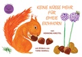 Cover: Keine N&uuml;sse mehr f&uuml;r Emilie Eichhorn - B&uuml;b&uuml;l Verlag