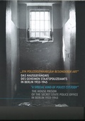 Cover: "Ein Polizeigewahrsam besonderer Art" - Stiftung Topographie d. Terrors