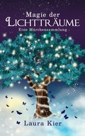 Cover: Magie der Lichttr&auml;ume - Kier, Laura