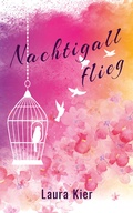 Cover: Nachtigall flieg - Kier, Laura