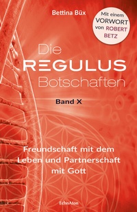 Enlarge image Cover: Die Regulus-Botschaften - EchnAton Verlag