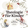 Cover: Theologie f&uuml;r Kinder - Verbum Medien