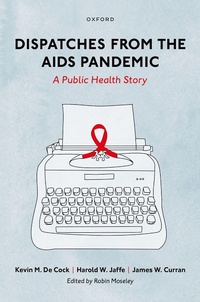 Abbildung von: Dispatches from the AIDS Pandemic - OUP eBook