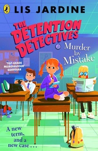 Abbildung von: The Detention Detectives: Murder By Mistake - Puffin