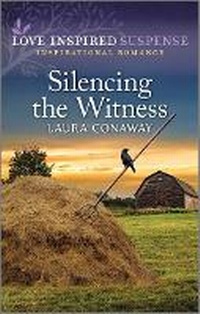Enlarge image Cover: Silencing the Witness - Love Inspired Suspense