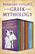 Cover: Bernard Evslin's Greek Mythology - Graymalkin Media