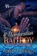 Cover: The Miseducation of a Bad Boy - Porscha Sterling, LLC