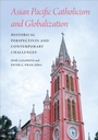 Cover: Asian Pacific Catholicism and Globalization - Georgetown University Press