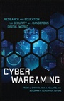 Cover: Cyber Wargaming - Georgetown University Press