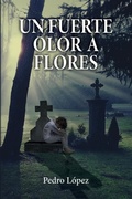 Cover: Un fuerte olor a flores - Ibukku, LLC