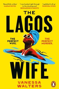 Abbildung von: The Lagos Wife - Penguin (Cornerstone)