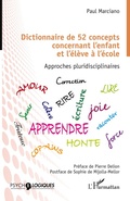 Cover: Dictionnaire de 52 concepts concernant l'enfant et l'&eacute;l&egrave;ve &agrave; l'&eacute;cole - Psycho-Logiques