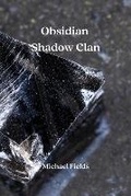 Cover: Obsidian Shadow Clan - Michael Fields
