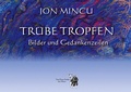 Cover: Tr&uuml;be Trpfen - Fine-Press-Atelier