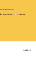 Cover: The Sermons, Lectures and Speeches - Anatiposi Verlag