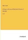 Cover: A Popular History of the United States of America - Anatiposi Verlag
