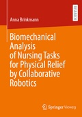 Bild: Biomechanical Analysis of Nursing Tasks for Physical Relief by Collaborative Robotics - Springer Vieweg