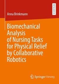 Abbildung von: Biomechanical Analysis of Nursing Tasks for Physical Relief by Collaborative Robotics - Springer Vieweg