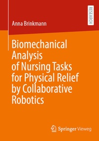 Bild vergrößern Bild: Biomechanical Analysis of Nursing Tasks for Physical Relief by Collaborative Robotics - Springer Vieweg