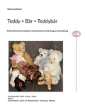 Cover: Teddy + B&auml;r = Teddyb&auml;r - Books on Demand