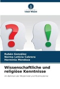 Cover: Wissenschaftliche und religioese Kenntnisse - Verlag Unser Wissen