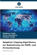 Cover: Adaptiver Clipping-Algorithmus zur Reduzierung von PAPR- und ICI-Ausloeschung - Verlag Unser Wissen