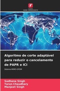 Cover: Algoritmo de corte adaptavel para reduzir o cancelamento de PAPR e ICI - Edicoes Nosso Conhecimento