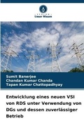 Cover: Entwicklung eines neuen VSI von RDS unter Verwendung von DGs und dessen zuverlaessiger Betrieb - Verlag Unser Wissen