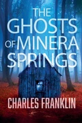 Cover: The Ghosts of Minera Springs - Charles Franklin