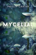 Cover: Mycelial - Halfplanet Press