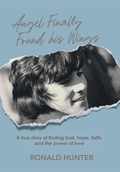 Cover: Angel Finally Found his Wings - Page Publishing, Inc.