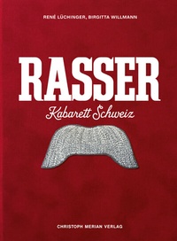 Abbildung von: Rasser. Kabarett Schweiz - Christoph Merian Verlag