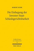 Abbildung von: Die Einhegung der Investor-Staat-Schiedsgerichtsbarkeit - Mohr Siebeck
