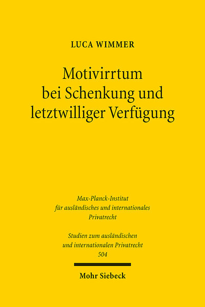 Abbildung von: Motivirrtum bei Schenkung und letztwilliger Verfügung - Mohr Siebeck