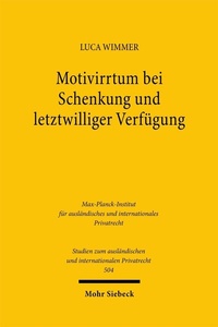 Abbildung von: Motivirrtum bei Schenkung und letztwilliger Verfügung - Mohr Siebeck