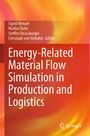 Cover: Energy-Related Material Flow Simulation in Production and Logistics - Springer