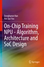 Cover: On-Chip Training NPU - Algorithm, Architecture and SoC Design - Springer