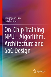 Abbildung von: On-Chip Training NPU - Algorithm, Architecture and SoC Design - Springer