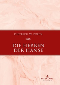 Abbildung von: Die Herren der Hanse - Peter Lang Verlag