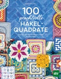 Cover: 100 prachtvolle H&auml;kelquadrate - Stocker, L