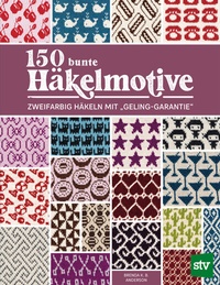 Abbildung von: 150 bunte Häkelmotive - Stocker, L