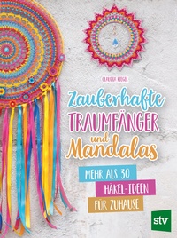 Abbildung von: Zauberhafte Traumfänger und Mandalas - Stocker, L