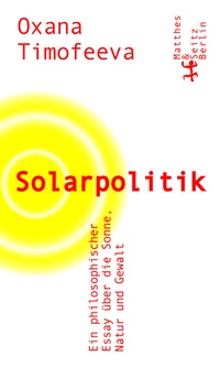 Enlarge image Cover: Solarpolitik - Matthes & Seitz Berlin