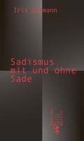 Cover: Sadismus mit und ohne Sade - Matthes & Seitz Berlin