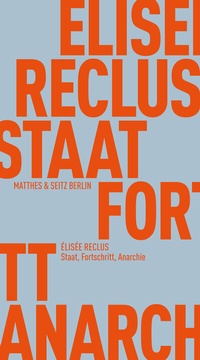 Abbildung von: Staat, Fortschritt, Anarchie - Matthes & Seitz Berlin