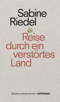 Cover: Reise durch ein verst&ouml;rtes Land - Matthes & Seitz Berlin
